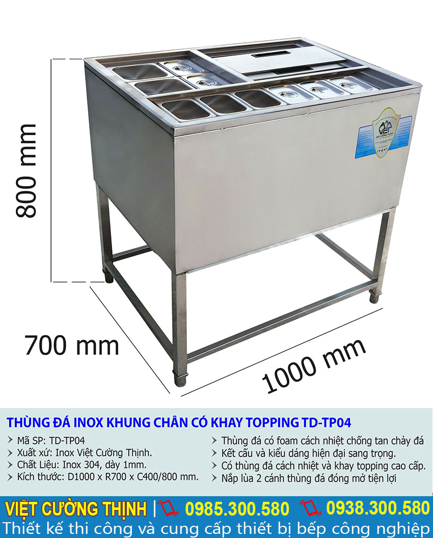 Thông số kỹ thuật Thùng đá inox khung chân có khay topping TD-TP04